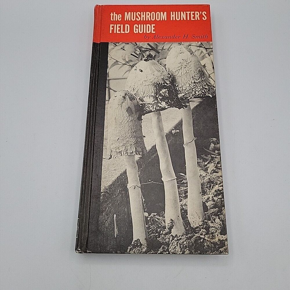 The Mushroom Hunter's Field guide By Alexander H. Smith 1958 HC Fungi Mycology.